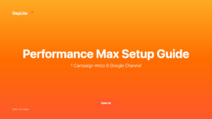 Performance Max Setup Guide — 1 Campaign ครอบ 6 Google Channel